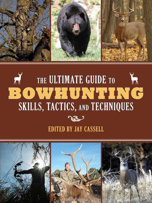 Title details for The Ultimate Guide to Bowhunting Skills, Tactics, and Techniques by Graham Moore - Available